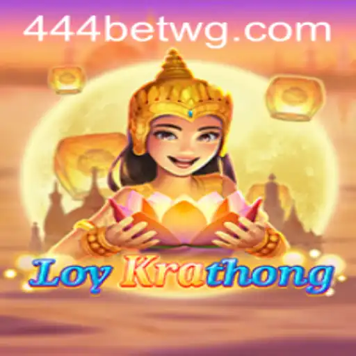 Descubra Todas as Emoções do Jogo LoyKrathong e 444bet