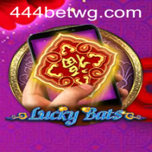 LuckyBatsM: Descubra o Novo Mundo do Entretenimento Através de 444bet