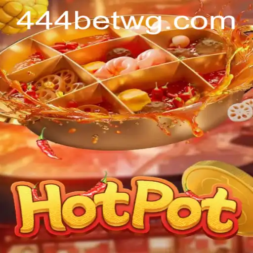 Descubra o Fenômeno do Jogo Hotpot e as Surpreendentes Regras com 444bet